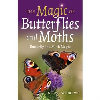 The Magic of Butterflies and Moths