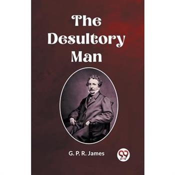 The Desultory Man