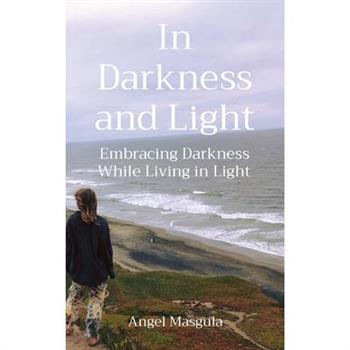 In Darkness and Light
