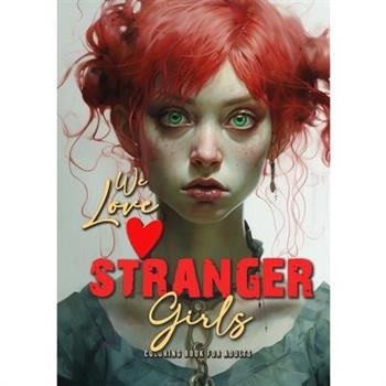 we love stranger Girls coloring book for adults