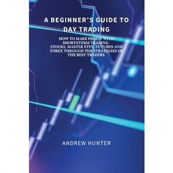 A Beginner's Guide to Day Trading
