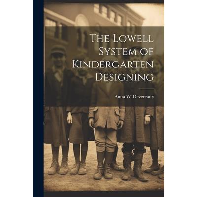 The Lowell System of Kindergarten Designing