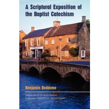 A Scriptural Exposition of the Baptist Catechism