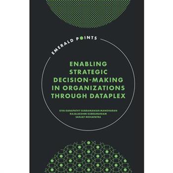 Enabling Strategic Decision-Making in Organizations Through Dataplex