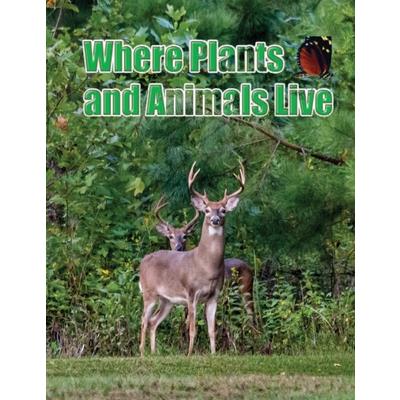 Where Plants and Animals Live