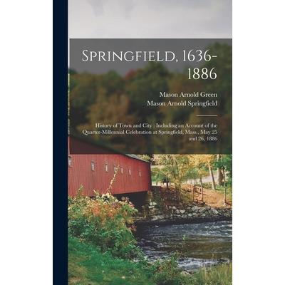 Springfield, 1636-1886