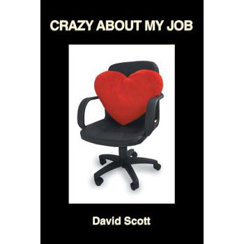 Crazy About My Job