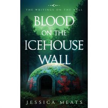 Blood on the Icehouse Wall