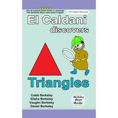 El Caldani Discovers Triangles (Berkeley Boys Books - El Caldani Missions)