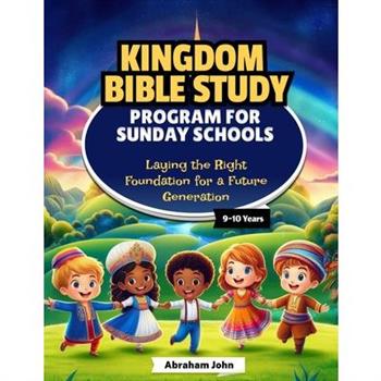 Sunday School Bible Study Curriculum 9-10 years