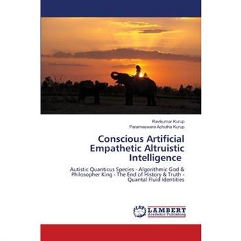 Conscious Artificial Empathetic Altruistic Intelligence