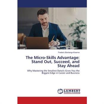The Micro-Skills Advantage