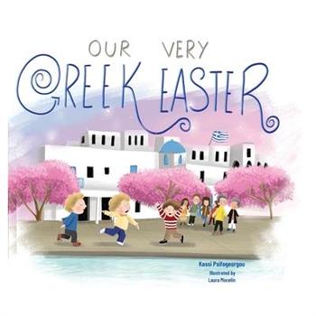 Our Very Greek Easter