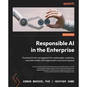 Responsible AI in the Enterprise