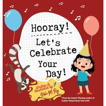 Hooray! Let's Celebrate Your Day!