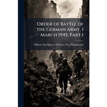 Order of Battle of the German Army, 1 March 1945, Part 1