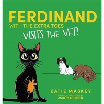 Ferdinand with the Extra Toes Visits the Vet