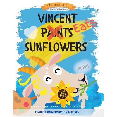 Vincent Eats Sunflowers