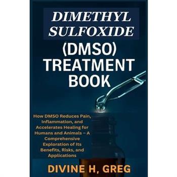 Dimethyl Sulfoxide (Dmso) Treatment Book