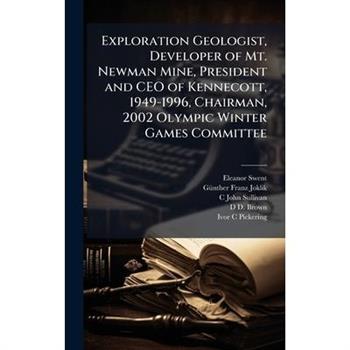 Exploration Geologist, Developer of Mt. Newman Mine, President and CEO of Kennecott, 1949-1996, Chairman, 2002 Olympic Winter Games Committee