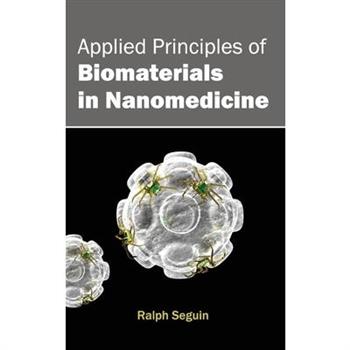 Applied Principles of Biomaterials in Nanomedicine