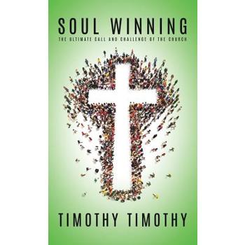 SOUL WINNING ...The ultimate call and challenge of the Church