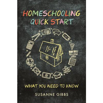 Homeschooling Quick Start Homeschooling Quick Start