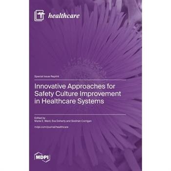 Innovative Approaches for Safety Culture Improvement in Healthcare Systems