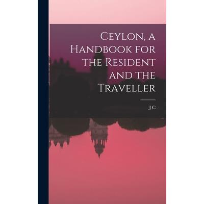 Ceylon, a Handbook for the Resident and the Traveller
