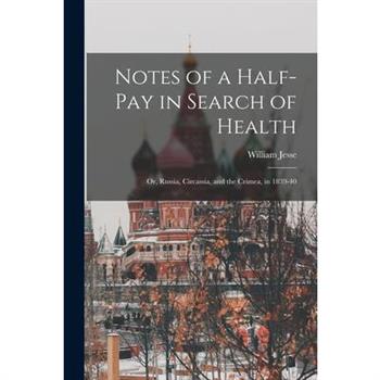 Notes of a Half-Pay in Search of Health