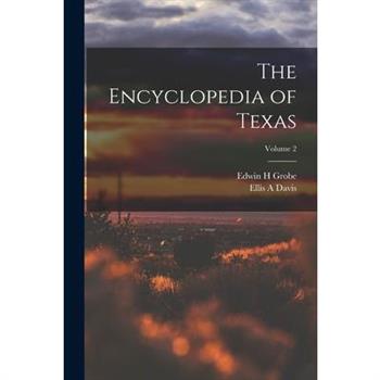 The Encyclopedia of Texas; Volume 2