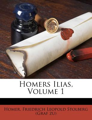 Homers Ilias, Volume 1