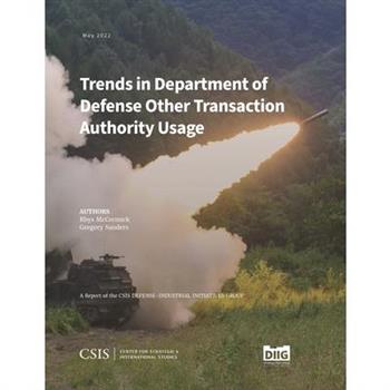 Trends in Department of Defense Other Transaction Authority Usage