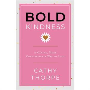 Bold Kindness
