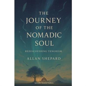 The Journey of the Nomadic Soul