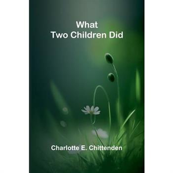 What Two Children Did