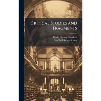 Critical Studies and Fragments