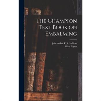 The Champion Text Book on Embalming