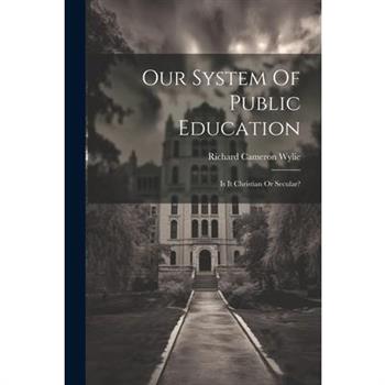 Our System Of Public Education