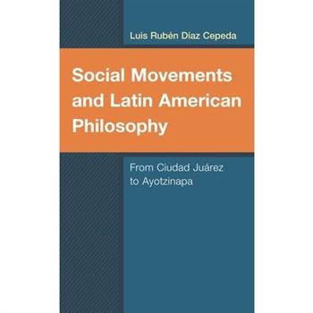 Social Movements and Latin American Philosophy