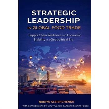 Strategic Leadership in Global Food Trade