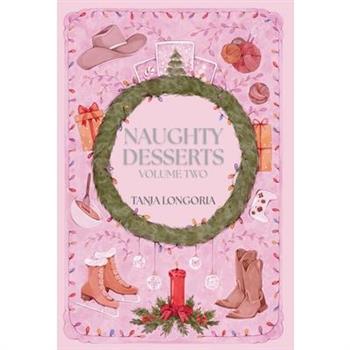 Naughty Desserts Volume Two