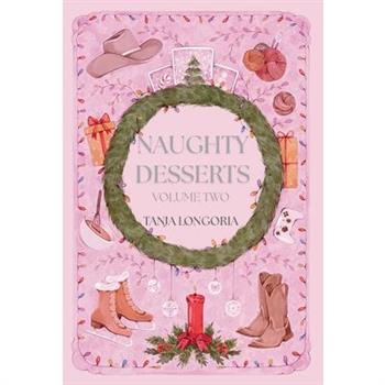Naughty Desserts Volume Two