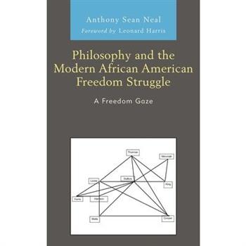 Philosophy and the Modern African American Freedom Struggle