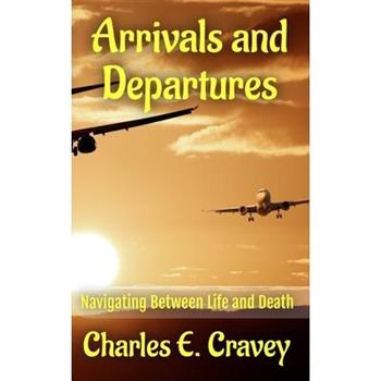 Arrivals and Departures