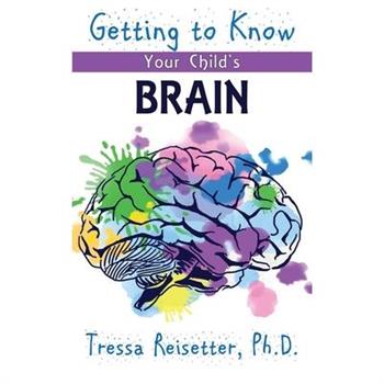 Getting To Know Your Child'S Brain
