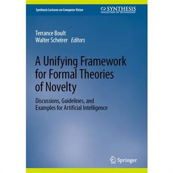 A Unifying Framework for Formal Theories of Novelty