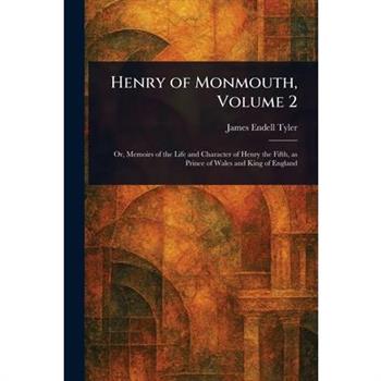 Henry of Monmouth, Volume 2