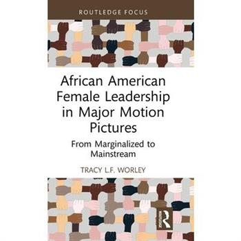 African American Female Leadership in Major Motion Pictures