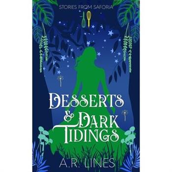 Desserts & Dark Tidings